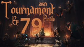 Tournament Finals 2023  Ep 79  Even More Centaur Sages