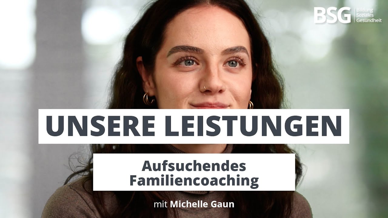 Unsere Leistungen kurz erklärt - Aufsuchendes Familiencoaching