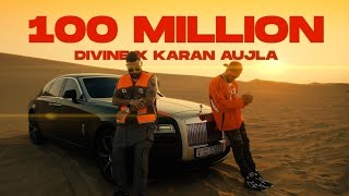 100 Million - DIVINE, Karan Aujla | Official Music Video