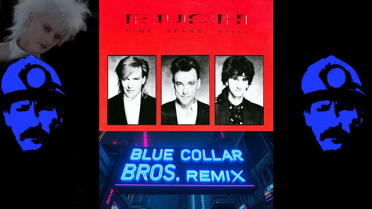 Rush - Time stand still (Blue Collar Bros. remix)