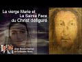 La vierge marie et la sainte face du christ dfigur interview de guillaume nocq par bruno perrinet