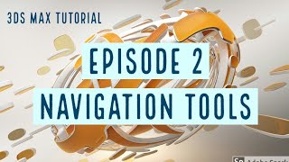 Navigation Tools, 3DS MAX Tutorial: Episode 2