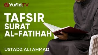 Ceramah Agama: Tafsir Surat Al Fatihah - Ustadz Ali Ahmad