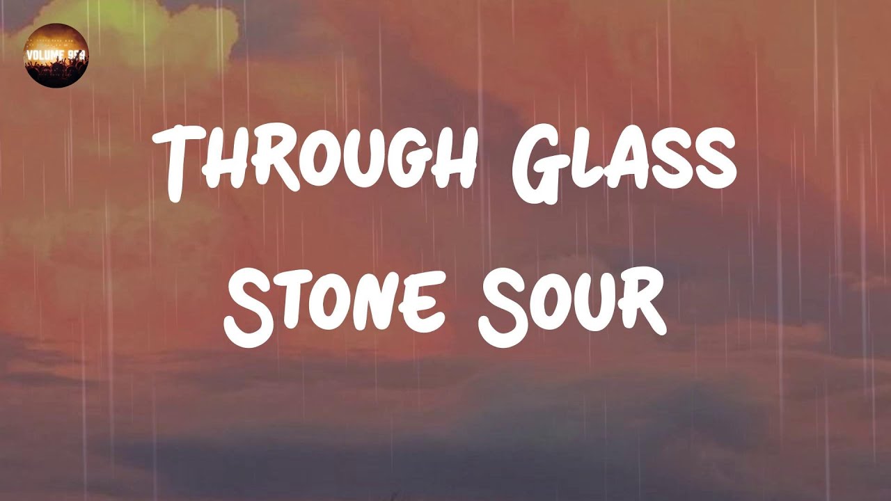Stone Sour Through Glass (Lyrics) YouTube
