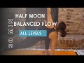 🌙 30 Minute- Half Moon Balance | Steady, Open & Grounded Flow