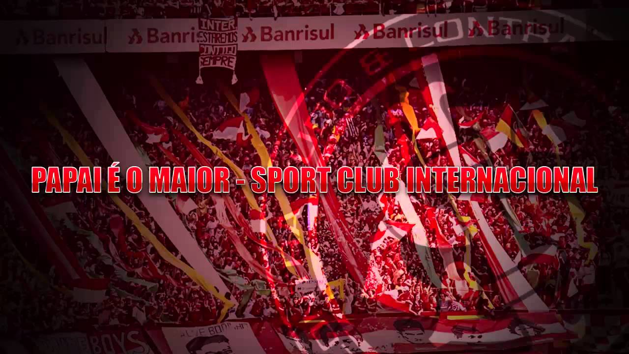 papai e o maior sport club internacional youtube