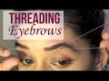 HOW TO: Eyebrow Threading Tutorial