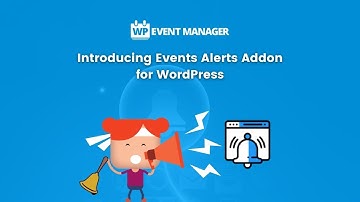Introducing Events Alerts Addon for #WordPress Event Website