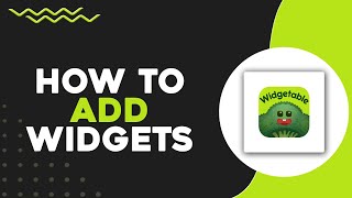 How To Add Widgets In The Widgetable App (Quick & Easy)