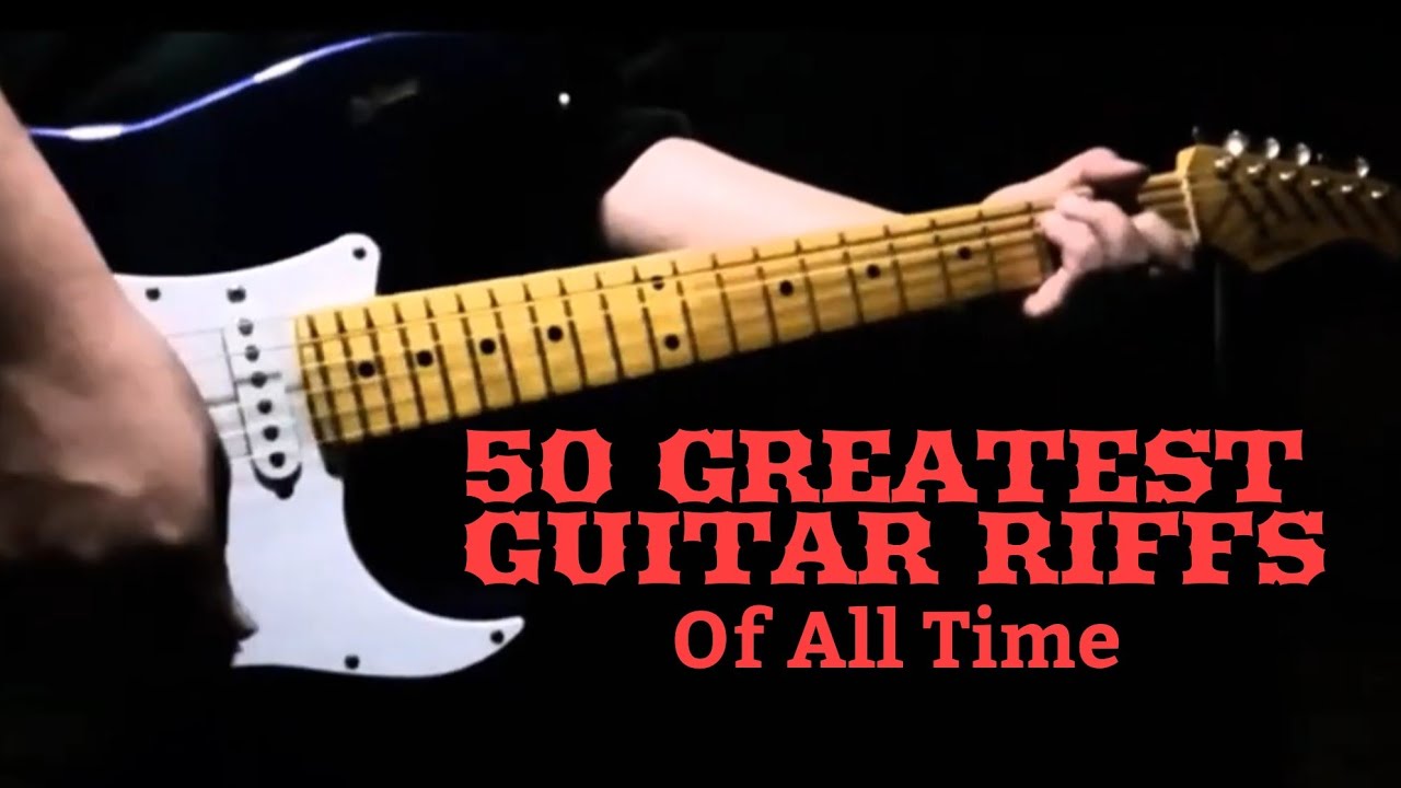 50 GREATEST GUITAR RIFFS of ALL TIME - YouTube