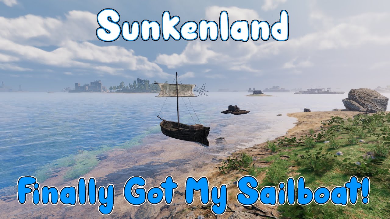 Sunkenland - Finally Got My Sailboat! - YouTube