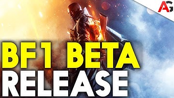 Battlefield 1 | NEW TRAILER & OPEN BETA RELEASE DATE ► Early Access, Game Modes, and More! (BF1)