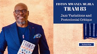 FISTON MWANZA MUJILA, TRAM 83: Jazz Variations and Postcolonial Critique screenshot 3