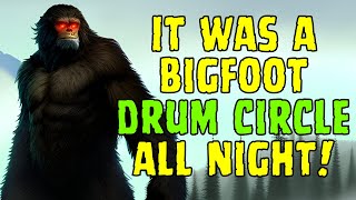 A Bigfoot Drum Session Was Keeping Him Up All Night