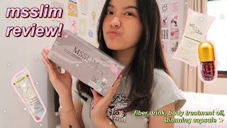 MSSLIM REVIEW💌 : fiber drink, body treatment oil, slimming capsule ✨