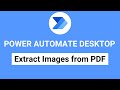 Extract Images from PDF - Power Automate Desktop