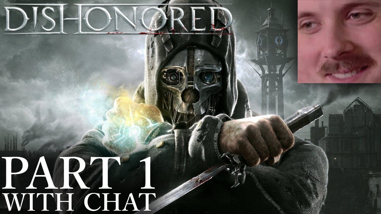 Forsen plays: Dishonored | Part 1 (with chat)