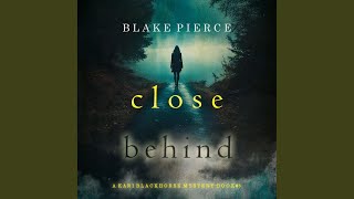 Chapter 173 - Close Behind (A Kari Blackhorse Suspense Thriller—Book Three)