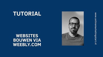 Tutorial - Website bouwen in Weebly - juni 2020