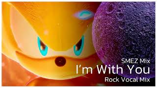 I'm With You - Rock Vocal Mix (The End First Ending Music + DLC Ending Vocal) | Sonic Frontiers