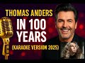 Thomas Anders Modern Talking IN 100 YEARS KARAOKE Version 2025 Thomas Anders Modern Talking IN 100 YEARS KARAOKE Version 2025