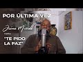 Por Última Vez - Jaime Murrell canta "Te Pido La Paz" Desde su Casa #Paz #JaimeMurrell #TePidoLaPaz