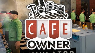 Cafe Owner Simulator | Episode #6