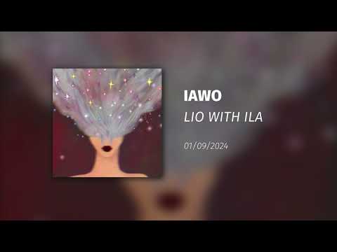 LIO with ILA - IAWO (სევდა ყვება თავის სევდას)