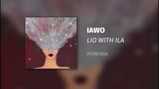 LIO with ILA - IAWO (სევდა ყვება თავის სევდას)