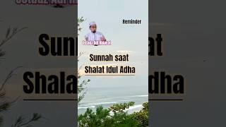sunnah saat shalat idul adha #shortvideo #shortsfeed #ceramah #ustadzadihidayat #uah #iduladha #like