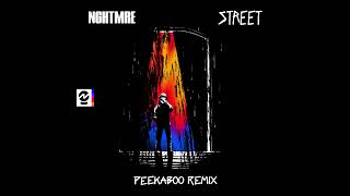 Nghtmre - Street Peekaboo Remix