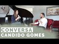 Conversa com Candido Gomes