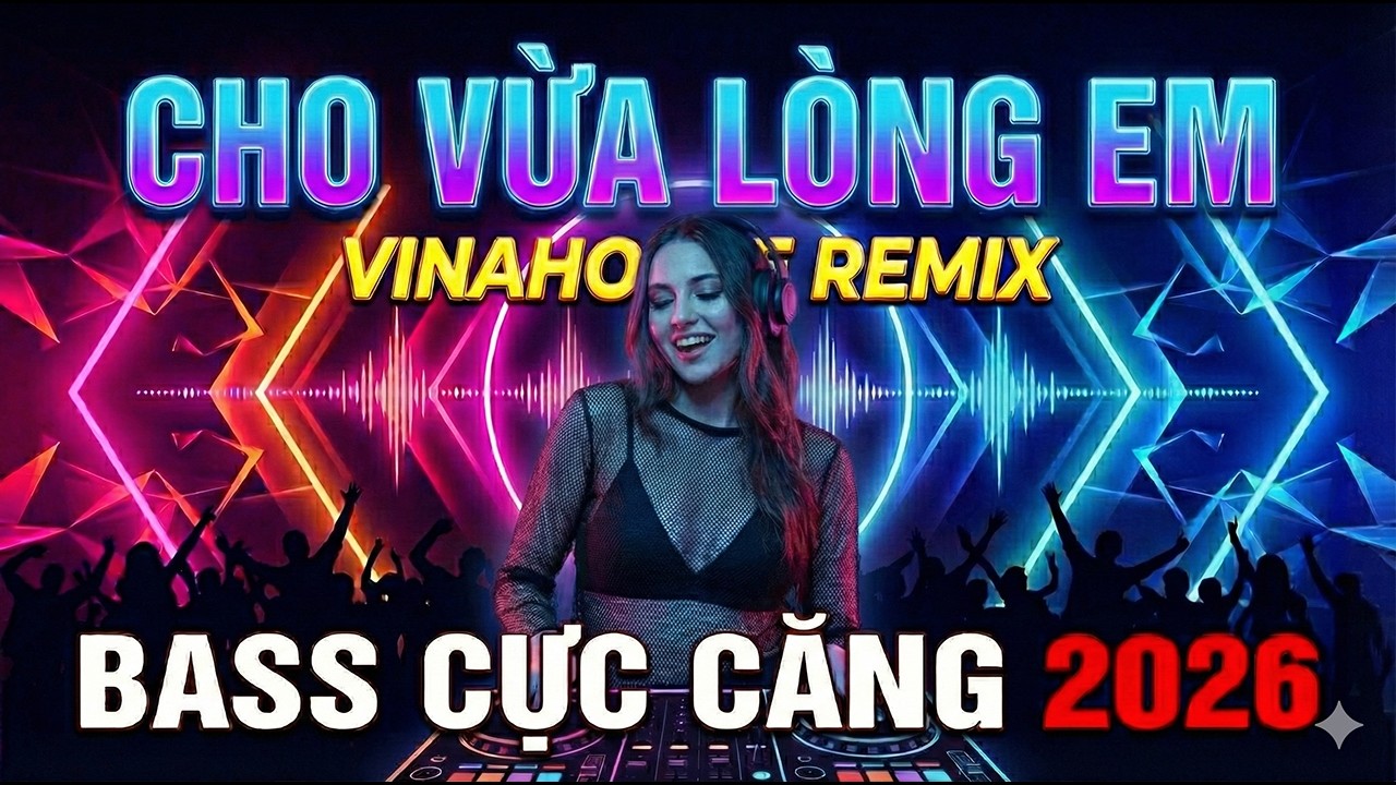 CHO VỪA LÒNG EM | Remix | Bài Hát Tâm Trạng Nhất Thời Đại #chovualongem #shorts #trending