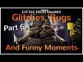 Little Nightmares - Glitches, Bugs and Funny Moments (Part 6)