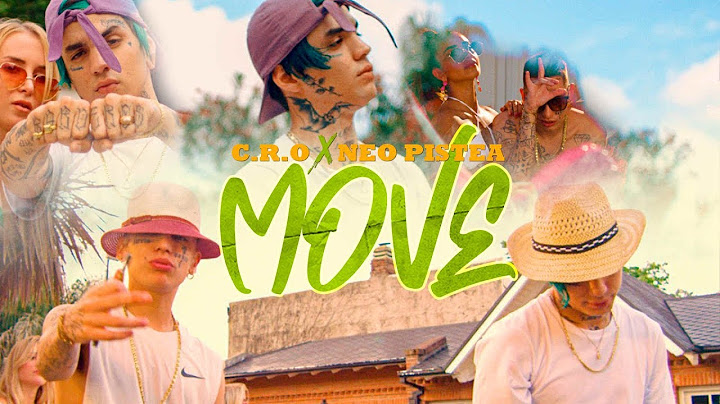 C.R.O x Neo Pistea - MOVE