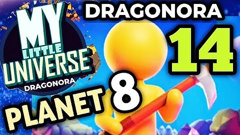 My Little Universe Planet 8 Dragonora Part 14 Gameplay Walkthrough
