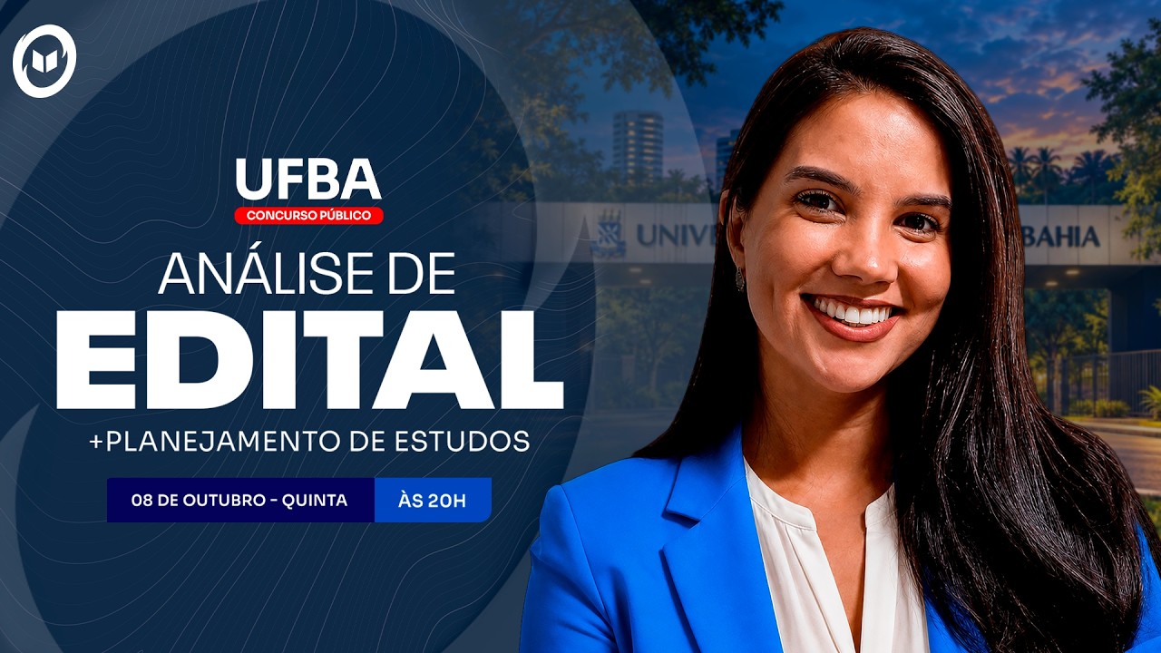CONCURSO UF/BA: ANÁLISE DE EDITAL + PLANEJAMENTO DE ESTUDOS