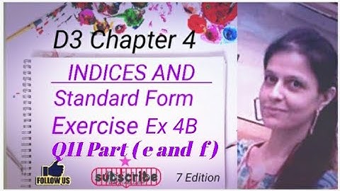 D3 CHAPTER 4 Ex 4b Q11 (e and f) Indices and Standard Form
