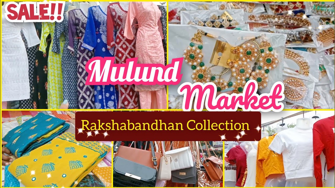 मुलुंड मार्केट- Mulund Street Market | Rakshabandhan Collection | Cheapest Market in Mumbai 