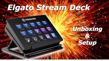 Elgato Stream Deck - Unboxing, Setup, and Install