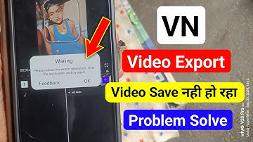 VN Video Editor Please Reduce The Export Resolution Problem Solve | VN App Export Problem