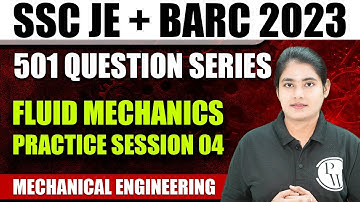 SSC JE + BARC Exams 2023 | Fluid Mechanics | Practice Session - 04 | Mechanical Engineering
