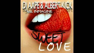 Download Lagu DJ Axpe \u0026 Albert Kick Feat Inmagine - Sweet Love (Extended Mix) MP3