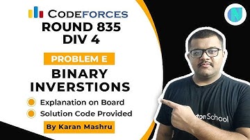 Codeforces Round 835 Div 4 | Problem E : Binary Inversions Solution | Newton School