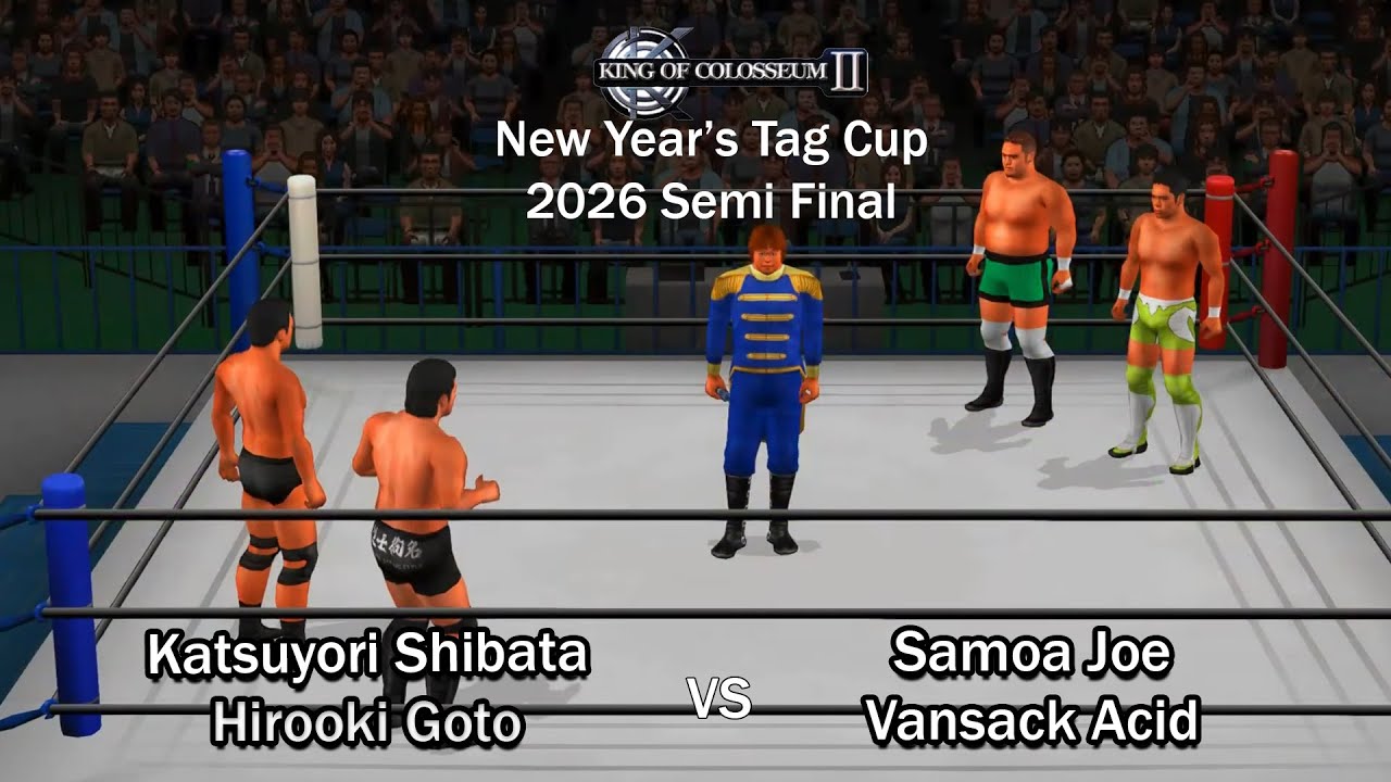 King of Colosseum II | H.Goto/K.Shibata vs V.Acid/Samoa Joe (New Year's Tag Cup 2026 Semi Final)