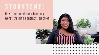 STORYTIME: my worst training contract rejection and how I bounced back 💫