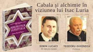 Teodoru Ghiondea - Fereastra sufletului - Cabala Rabinului Isaac Luria