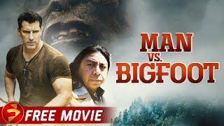 MAN VS. BIGFOOT | Mystery Thriller, Creature | Free Full Movie