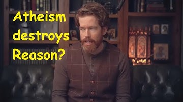 Atheism Destroys Reason?
