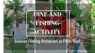 Tara na sa Bulawan Floating Restaurant sa Rizal